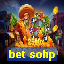 bet sohp